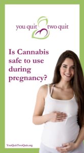 Is cannabis safe to use during pregnancy?