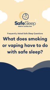 What does smoking or vaping have to do with safe sleep?
